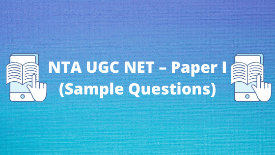 NTA UGC NET – Paper I (Sample Questions)